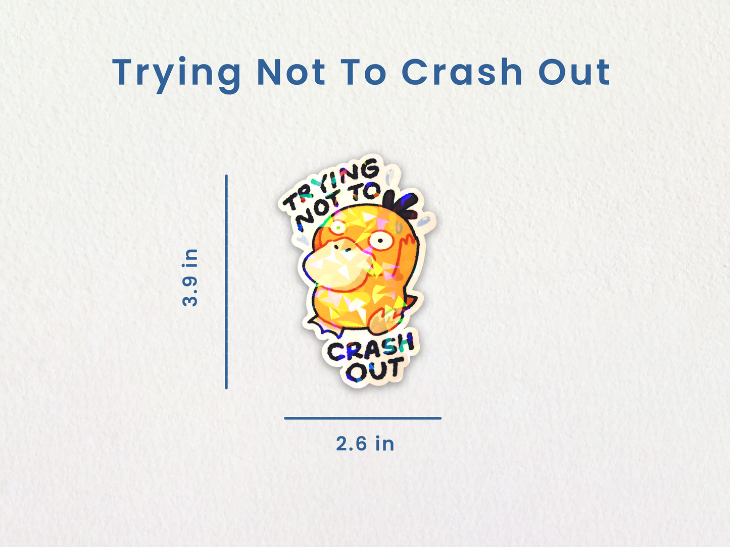 "Trying Not To Crash Out" Sticker