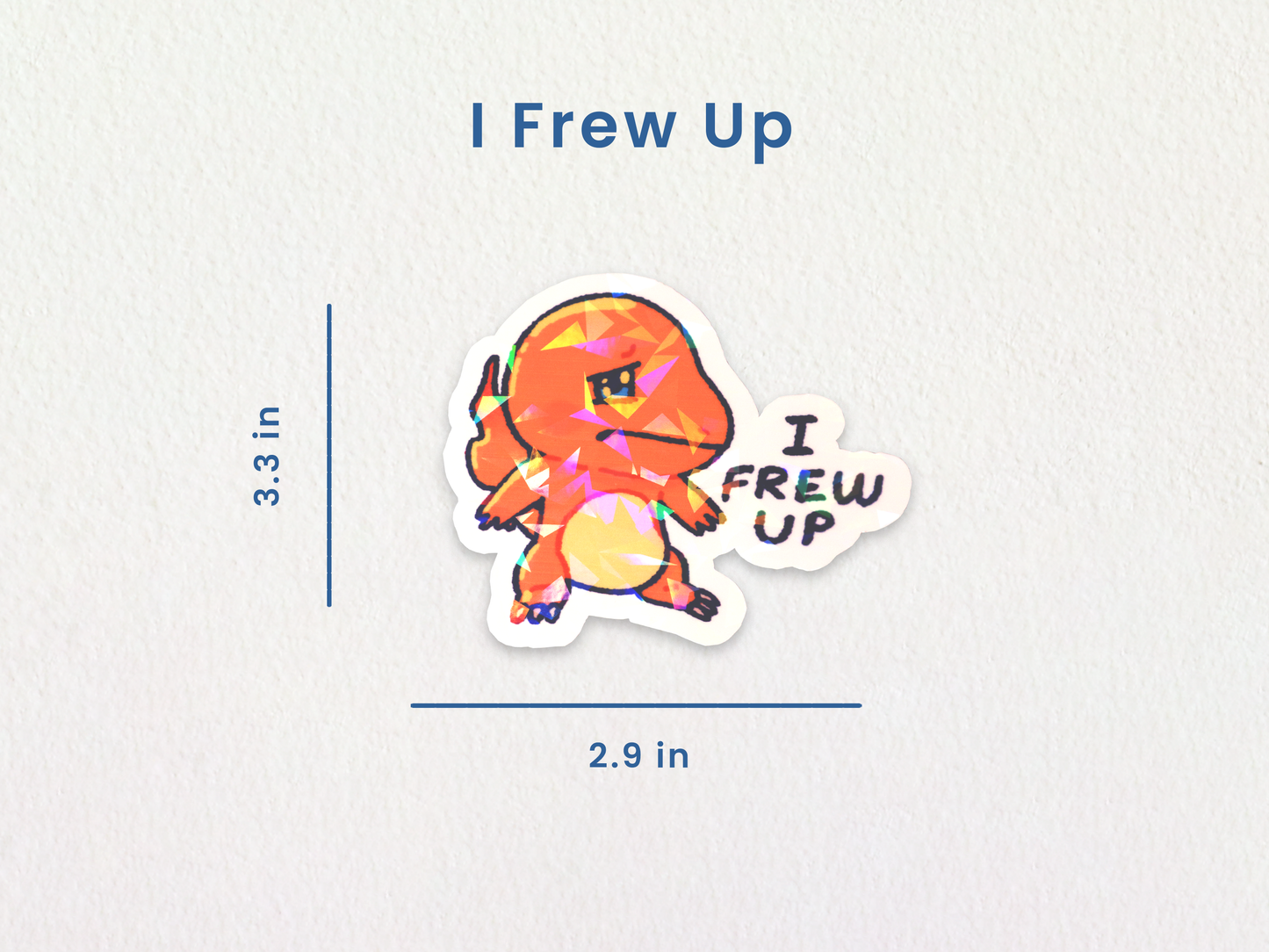"I Frew Up" Sticker
