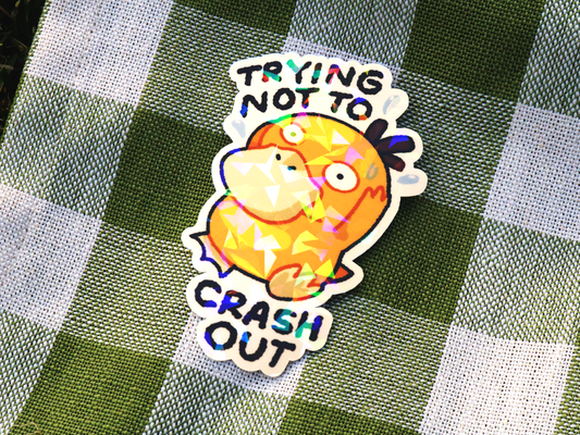 "Trying Not To Crash Out" Sticker